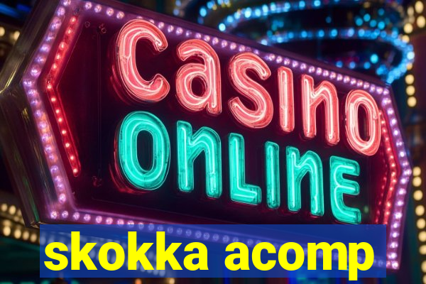 skokka acomp